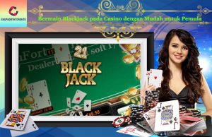 Agen Permainan Kartu Blackjack Terpercaya di Indonesia